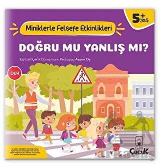 Doğru Mu, Yanlış Mı? - Miniklerle Felsefe Etkinlikleri