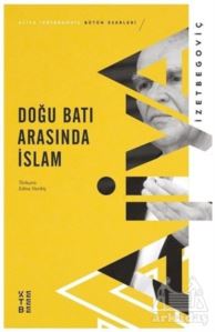 Doğu Batı Arasında İslam