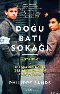 Doğu Batı Sokağı; Soykırım Ve İnsanlığa Karşı İşlenen Suçların Kökenleri Üzerine