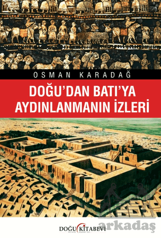 Doğu’Dan Batı’Ya Aydınlanmanın İzleri