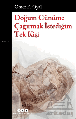 Doğum Günüme Çağırmak İstediğim Tek Kişi