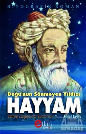 Doğu'nun Sönmeyen Yılıdızı - Hayyam