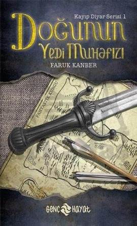 Doğunun Yedi Muhafızı; Kayıp Diyar Serisi 1. Kitap