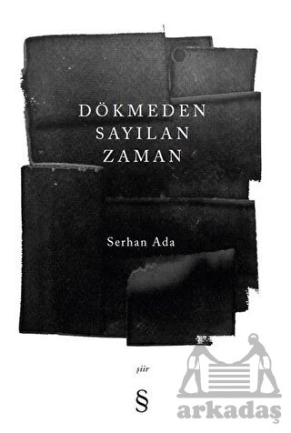 Dökmeden Sayılan Zaman