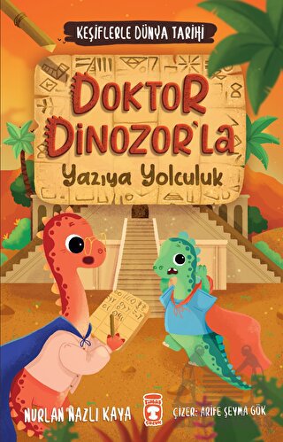 Doktor Dinozorla Yazıya Yolculuk - Keşiflerle Dünya Tarihi 2