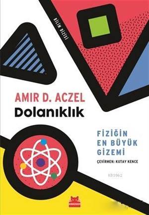 Dolanıklık - Fiziğin En Büyük Gizemi