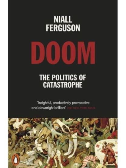 Doom The Politics of Catastrophe