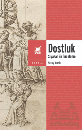 Dostluk - Siyasal Bir İnceleme