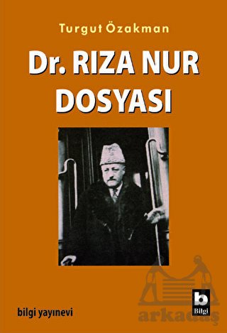 Dr. Rıza Nur Dosyası