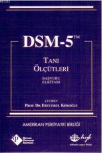 Dsm - 5 Tanı Ölçütleri Başvuru El Kitabı