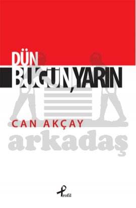 Dün. Bugün, Yarın