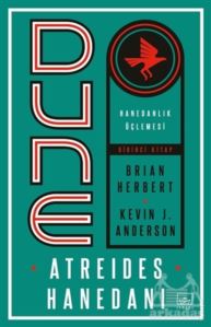 Dune: Atreides Hanedanı - Hanedanlık Üçlemesi Birinci Kitap