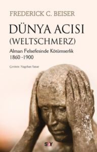 Dünya Acısı - Weltschmerz