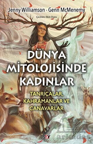 Dünya Mitolojisinde Kadınlar