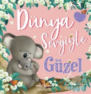 Dünya Sevgiyle Güzel