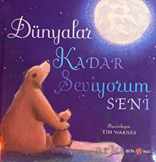 Dünyalar Kadar Seviyorum Seni