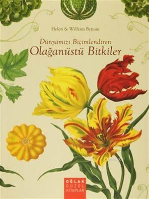 Dünyamızı Biçimlendiren Olağanüstü Bitkiler