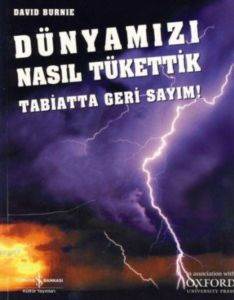 Dünyamızı Nasıl Tükettik; Tabiatta Geri Sayım