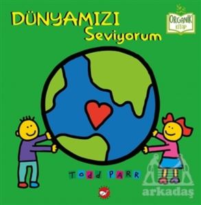 Dünyamızı Seviyorum