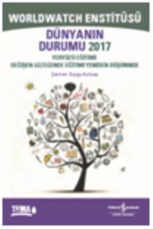 Dünyanın Durumu 2017; Yeryüzü Eğitimi: Değişen Gezegende Eğitimi Yeniden Düşünmek