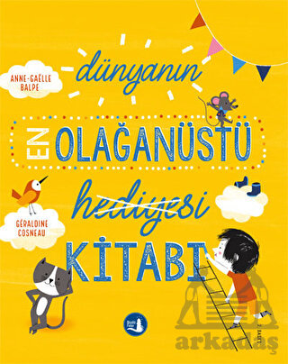 Dünyanın En Olağanüstü Hediyesi Kitabı