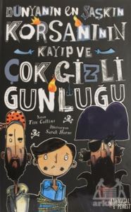 Dünyanın En Şaşkın Korsanının Kayıp Ve Çok Gizli Günlüğü