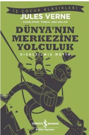 Dünya'nın Merkezine Yolculuk; Kısaltılmış Metin