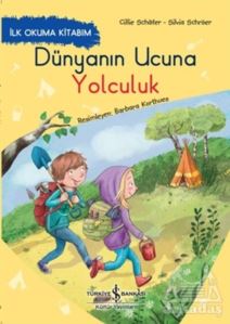 Dünyanın Ucuna Yolculuk - İlk Okuma Kitabım