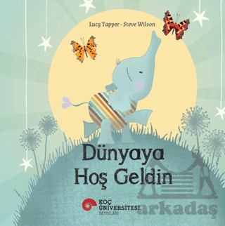 Dünyaya Hoş Geldin