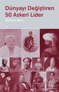 Dünyayı Değiştiren 50 Askeri Lider