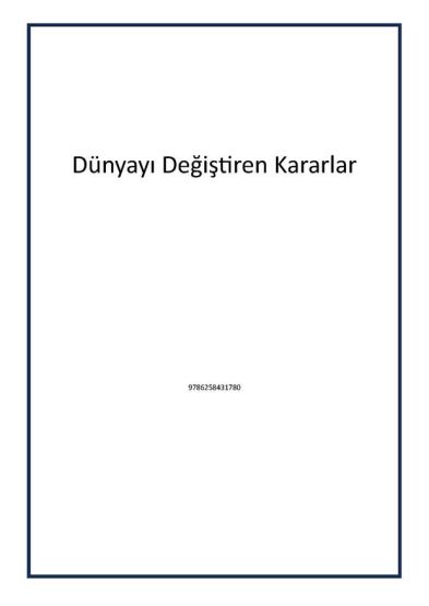 Dünyayı Değiştiren Kararlar