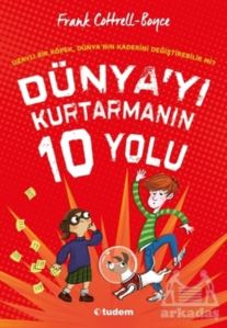 Dünya'yı Kurtarmanın 10 Yolu