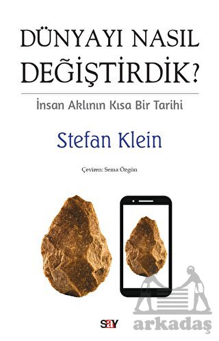 Dünyayı Nasıl Değiştirdik?