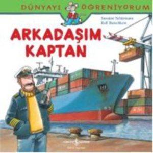 Dünyayı Öğreniyorum - Arkadaşım Kaptan