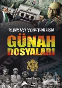 Dünyayı Yönetenlerin Günah Dosyaları