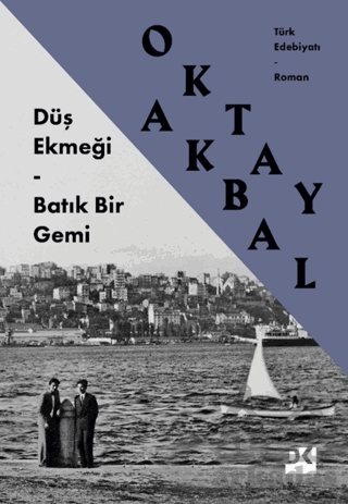 Düş Ekmeği - Batık Bir Gemi