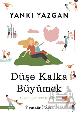 Düşe Kalka Büyümek