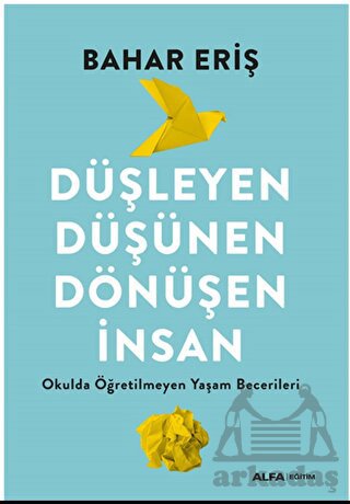 Düşleyen Düşünen Dönüşen İnsan