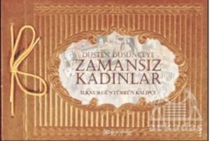 Düşten Düşünceye Zamansız Kadınlar