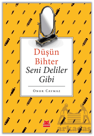 Düşün Bihter Seni Deliler Gibi