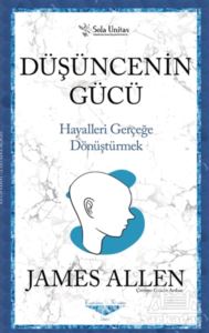 Düşüncenin Gücü - Kısaltılmış Klasikler Serisi