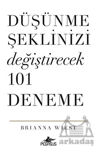 Düşünme Şeklinizi Değiştirecek 101 Deneme