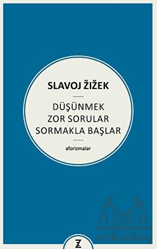 Düşünmek Zor Sorular Sormakla Başlar