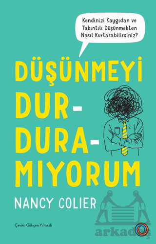 Düşünmeyi Durduramıyorum