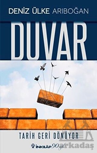 Duvar; Tarih Geri Dönüyor