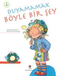 Duyamamak Böyle Bir Şey