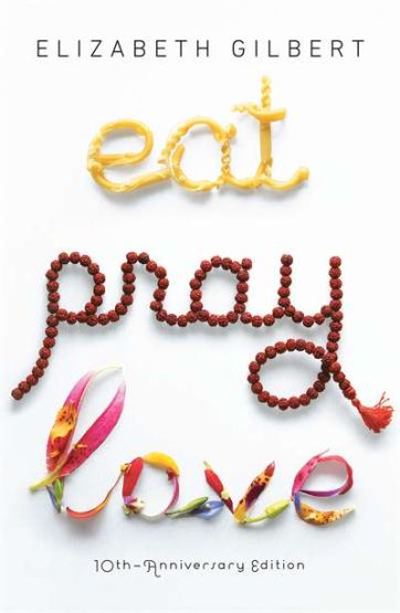 Eat Pray Love 10th-Anniversary Edition