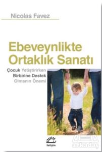 Ebeveynlikte Ortaklık Sanatı