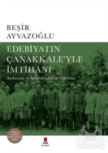 Edebiyatın Çanakkale’Yle İmtihanı