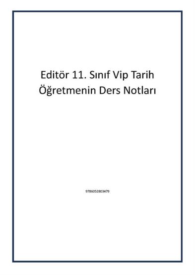 Editör 11. Sınıf Vip Tarih Öğretmenin Ders Notları